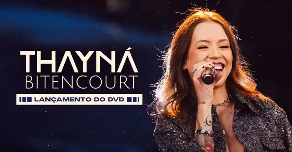 Thayná Bitencourt Lançamento Do DVD 2026