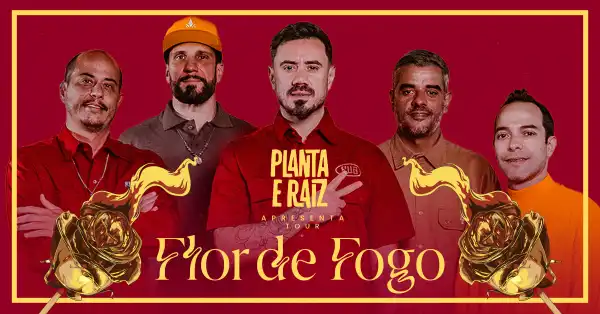 Planta & Raiz Apresenta Tour Flor De Fogo 2026