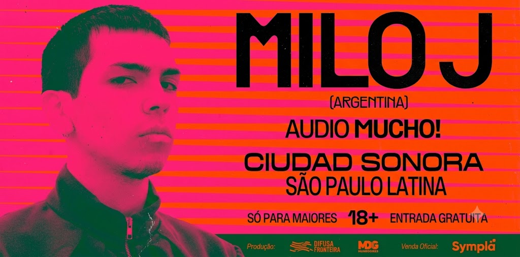 Mucho! Ciudad Sonora Apresenta Milo J – 2026